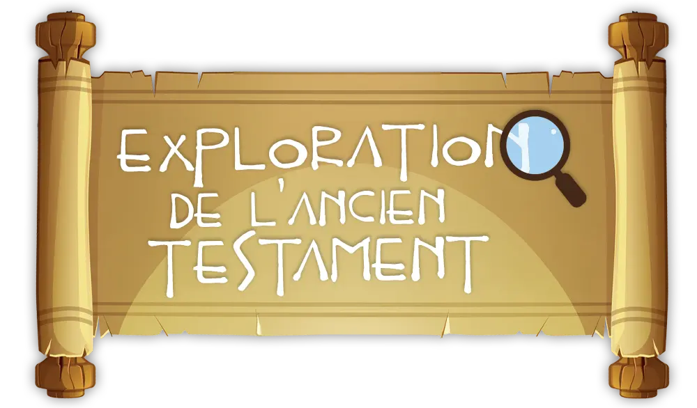 Exploration de l'Ancien Testament